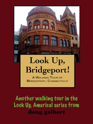 cover image of A Walking Tour of Bridgeport, Connecticut